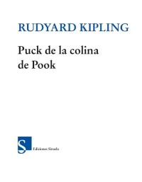 Rudyard Kipling — Puck de la colina de Pook (Las Tres Edades) (Spanish Edition)
