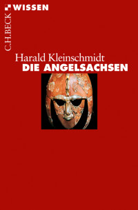 Harald Kleinschmidt; — Die Angelsachsen