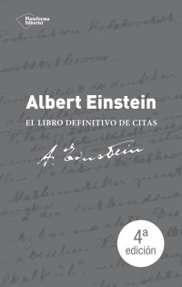 Albert Einstein — Albert Einstein. El libro definitivo de citas