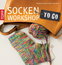 Linden, Stephanie van der & Jostes, Ewa — Socken-Workshop to go