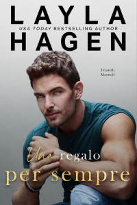 Hagen, Layla — Un regalo per sempre (Italian Edition)