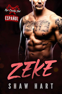 Shaw Hart — Zeke (Spanish Edition)