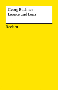 Georg Büchner; — Leonce und Lena