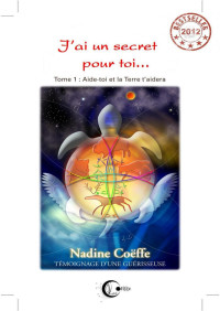 Nadine COEFFE — J'ai un secret pour toi... (French Edition)