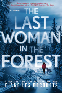 Diane Les Becquets — The Last Woman in the Forest