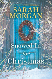 Sarah Morgan — Snowed In for Christmas