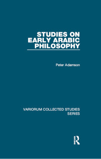 Peter Adamson — Studies on Early Arabic Philosophy