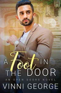 Vinni George — A Foot in the Door: An Open Doors Novel