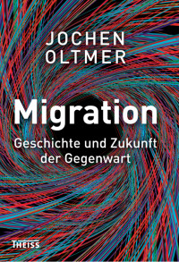 Jochen Oltmer; — Migration