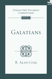 R Alan Cole; — Galatians