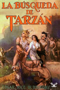 Edgar Rice Burroughs — La búsqueda de Tarzán