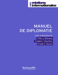 BALZACQ, Thierry & CHARILLON, Frédéric & RAMEL, Frédéric — Manuel de diplomatie