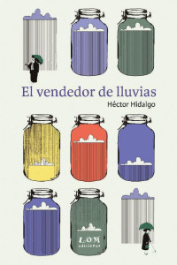 Héctor Hidalgo — El vendedor de lluvias