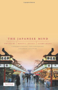 Roger J. Davies & Osamu Ikeno — The Japanese Mind: Understanding Contemporary Japanese Culture