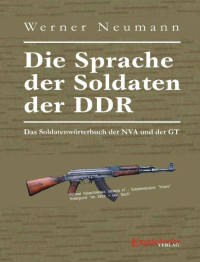 Werner Neumann — Die Sprache der Soldaten der DDR