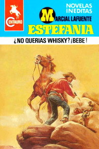 M. L. Estefanía — ¿No querías whisky? ¡Bebe!