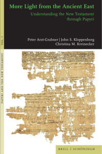 Peter Arzt-Grabner;John S. Kloppenborg;Christina M. Kreinecker; — More Light From the Ancient East