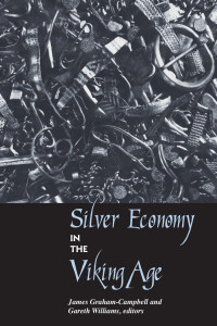 James Graham-Campbell, Gareth Williams — Silver Economy in the Viking Age