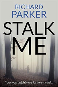 Richard Parker  — Stalk Me