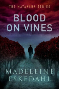Madeleine Eskedahl — Blood On Vines