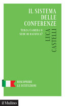 Luca Castelli — Il sistema delle conferenze. Terza Camera o sede di ratifica?