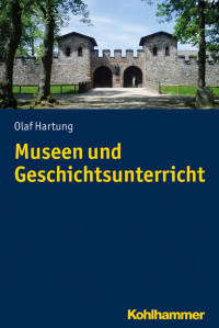 Olaf Hartung — Museen und Geschichtsunterricht