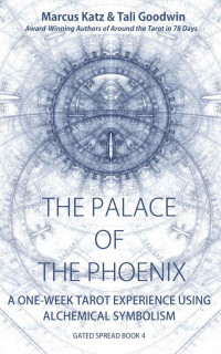 Marcus Katz & Tali Goodwin [Katz, Marcus & Goodwin, Tali] — The Palace of the Phoenix