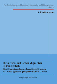 Saliha Kocaman — Die älteren türkischen Migranten in Deutschland