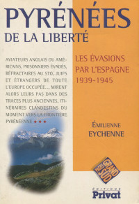 Emilienne Eychenne  — Pyrénées de la liberté