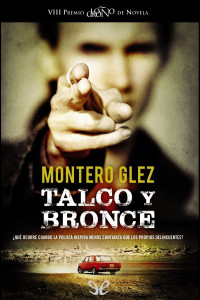 Montero Glez — Talco y bronce
