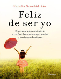 Natalia Sanchidrián — Feliz De Ser Yo