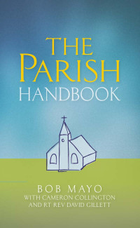 Bob Mayo; — The Parish Handbook