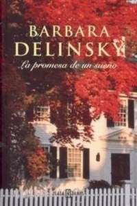 Barbara Delinsky — La promesa de un sueño