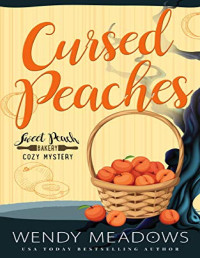 Wendy Meadows  — Cursed Peaches (Sweet Peach Bakery Cozy Mystery 11)