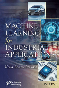 Kolla Bhanu Prakash — Machine Learning for Industrial Applications