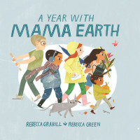 Rebecca Grabill; — A Year with Mama Earth