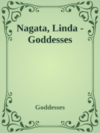 Goddesses — Nagata, Linda - Goddesses