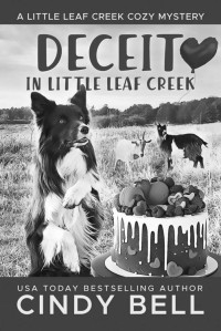 Cindy Bell — Deceit in Little Leaf Creek (Little Leaf Creek Mystery 18)