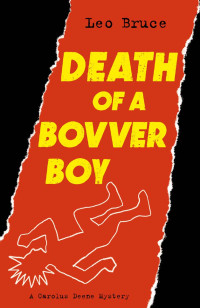 Leo Bruce — Death of a Bovver Boy