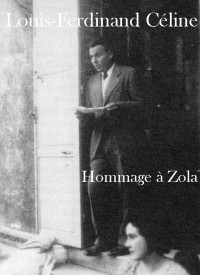 Louis-Ferdinand Céline — Hommage À Zola