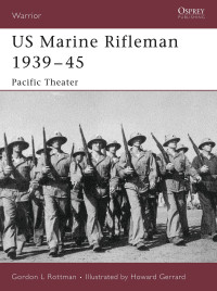 Gordon L. Rottman — US Marine Rifleman 1939–45