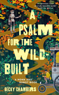 Becky Chambers — A Psalm for the Wild-Built