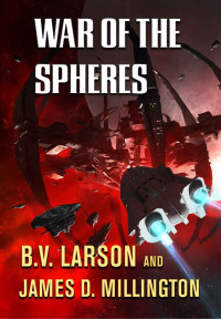 B. V. Larson & James D. Millington — War of the Spheres