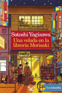 Satoshi Yagisawa — Una velada en la librería Morisaki