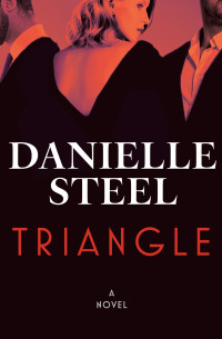 Danielle Steel — Triangle: A Novel