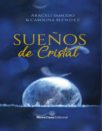 Araceli Samudio & Carolina Méndez [Samudio, Araceli & Méndez, Carolina] — Sueños de cristal