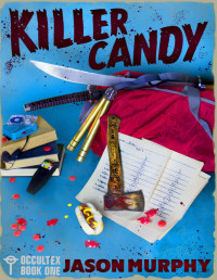 Jason Murphy — Killer Candy (Occultex Book 1)