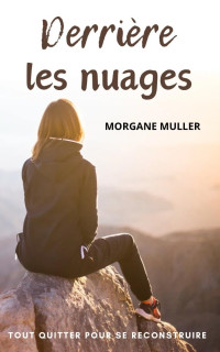 Morgane Muller — Derrière les nuages