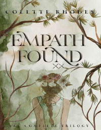 Colette Rhodes — Empath Found: The Complete Trilogy