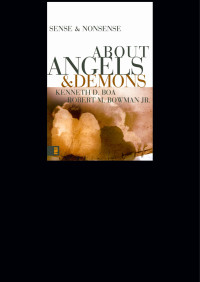 Kenneth D. Boa;Robert M. Bowman Jr.; — Sense and Nonsense About Angels and Demons